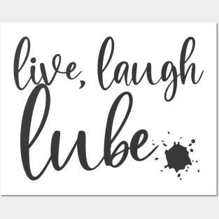 live, laugh, lube Posters and Art